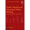 Public Health and Municipal Policy Making by Marjaana Niemi