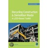 Recycling Construction & Demolition Waste by Greg Winkler