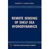 Remote Sensing of Shelf Sea Hydrodynamics door Jacques C.J. Nihoul