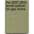 The 2007-2012 World Outlook for Gas Ovens