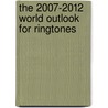 The 2007-2012 World Outlook for Ringtones door Inc. Icon Group International