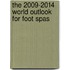 The 2009-2014 World Outlook for Foot Spas