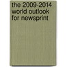 The 2009-2014 World Outlook for Newsprint door Inc. Icon Group International