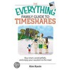 The Everything Family Guide To Timeshares door Kim Kavin
