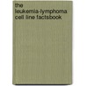 The Leukemia-Lymphoma Cell Line Factsbook by Hans G. Drexler