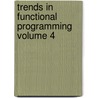 Trends in Functional Programming Volume 4 door Onbekend