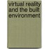 Virtual Reality and the Built Environment