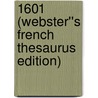1601 (Webster''s French Thesaurus Edition) by Inc. Icon Group International