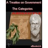 A Treatise on Government  - The Categories door Aristotle Aristotle