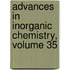 Advances in Inorganic Chemistry, Volume 35