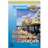 Aruba, Bonaire and Curacao Adventure Guide