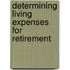 Determining Living Expenses for Retirement