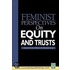 Feminist Perspectives on Equity and Trusts