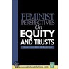 Feminist Perspectives on Equity and Trusts door Susan Scott-Hunt
