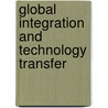 Global Integration and Technology Transfer door Onbekend