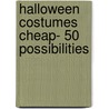 Halloween Costumes Cheap- 50 Possibilities by 'Data Notes'