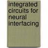 Integrated Circuits for Neural Interfacing by Reid R. Harrison