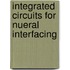 Integrated Circuits for Nueral Interfacing