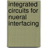 Integrated Circuits for Nueral Interfacing by Maysam Ghovanloo