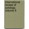 International Review of Cytology, Volume 4 door Onbekend