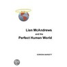 Lian McAndrews and the Perfect Human World by Gordon Lee Burgett