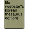 Life (Webster''s Korean Thesaurus Edition) door Inc. Icon Group International