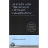 Slavery and the Roman Literary Imagination door William Fitzgerald