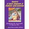 Tantric G-Spot Orgasm & Female Ejaculation by Somraj Pokras