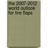 The 2007-2012 World Outlook for Tire Flaps door Inc. Icon Group International