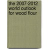 The 2007-2012 World Outlook for Wood Flour door Inc. Icon Group International