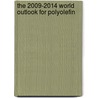 The 2009-2014 World Outlook for Polyolefin door Inc. Icon Group International