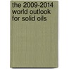 The 2009-2014 World Outlook for Solid Oils by Inc. Icon Group International