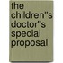 The Children''s Doctor''s Special Proposal