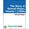 The Diary of Samuel Pepys, Volume 1 (1660) door Samuel Pepys