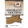 The Lost Scriptures and Divergent Doctrine door Joseph Lumpkin