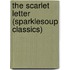 The Scarlet Letter  (Sparklesoup Classics)