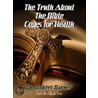 The Truth About The Bible Codes For Health door Dr. Robert Wayne Barner