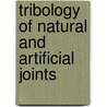 Tribology of Natural and Artificial Joints door J.H. Dumbleton