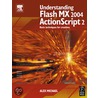Understanding Flash Mx 2004 Actionscript 2 by Alex Michael
