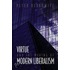 Virtue and the Making of Modern Liberalism