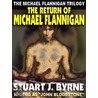 [flannigan #3] Return Of Michael Flannigan door Stuart J. Byrne