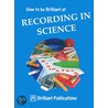 How to be Brilliant at Recording in Science by Dr Neil Burton