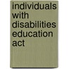Individuals with Disabilities Education Act by Nila L. Haworth
