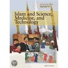 Islam and Science, Medicine, and Technology door Sarah Gancher