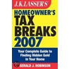 J.K. Lasser''s Homeowner''s Tax Breaks 2007 by Gerald J. Robinson