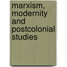 Marxism, Modernity and Postcolonial Studies door Onbekend