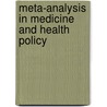 Meta-Analysis in Medicine and Health Policy by R. Huston