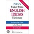Ntc''s Super-mini English Idioms Dictionary