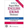 Ntc''s Super-mini English Idioms Dictionary door Richard Spears