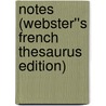 Notes (Webster''s French Thesaurus Edition) by Inc. Icon Group International